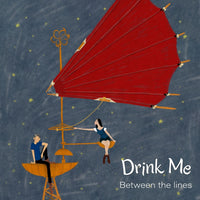 Between the lines - Drink me (CD)